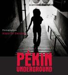 Couverture du livre « Pékin underground » de Ollivier/Le Bacquer aux éditions Alternatives