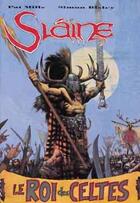 Couverture du livre « Slaine Tome 3 ; le roi des celtes » de Simon Bisley et Pat Mills aux éditions Glenat