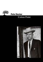 Couverture du livre « Cotton point » de Pete Dexter aux éditions Editions De L'olivier