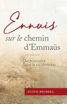 Couverture du livre « Ennuis sur le chemin d'Emmaüs » de Floyd Brobbel aux éditions Publications Chretiennes