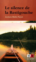 Couverture du livre « Le silence de la restigouche » de Mallet-Parent Jocely aux éditions Editions David