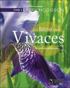 Couverture du livre « La bible des vivaces du jardinier paresseux Tome 2 » de Larry Hodgson aux éditions Broquet