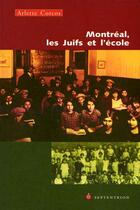 Couverture du livre « Montréal ; les Juifs et l'école » de Arlette Corcos aux éditions Pu Du Septentrion