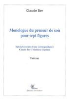 Couverture du livre « Monologue du preneur de son pour sept figures (le) » de Claude Ber aux éditions Valeriano