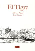 Couverture du livre « El Tigre » de Jose Cuneo et Alfredo Arias aux éditions Contrebandiers