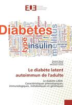 Couverture du livre « Le diabete latent autoimmun de l'adulte » de Nouri Nassim aux éditions Editions Universitaires Europeennes