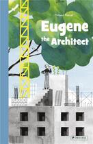 Couverture du livre « Eugene the architect » de Thibaut Rassat aux éditions Prestel