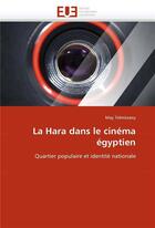 Couverture du livre « La hara dans le cinema egyptien » de May Telmissany aux éditions Editions Universitaires Europeennes