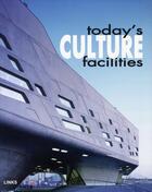 Couverture du livre « Today's culture facilities » de Broto E aux éditions Links
