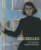 Couverture du livre « Bruxelles, une capitale impressionniste » de  aux éditions Snoeck Gent