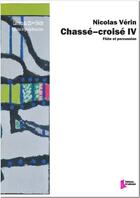 Couverture du livre « Chassé-croisé IV ; flûte et percussion » de Nicolas Verin aux éditions Francois Dhalmann