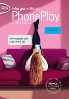 Couverture du livre « PhonePlay : Intégrale » de Morgane Bicail aux éditions Michel Lafon Poche