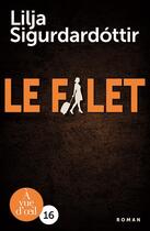 Couverture du livre « Le filet » de Lilja Sigurdardottir aux éditions A Vue D'oeil