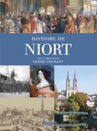Couverture du livre « Histoire de Niort » de Daniel Courant aux éditions Geste