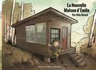Couverture du livre « La nouvelle maison d'Emile » de Felix Girard aux éditions Reve D'enfant