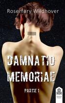 Couverture du livre « Damnatio memoriae - t01 - damnatio memoriae - partie 1 » de Wildhover Rosemary aux éditions Rosemary Wildhover