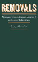 Couverture du livre « Removals: Nineteenth-Century American Literature and the Politics of I » de Maddox Lucy aux éditions Oxford University Press Usa