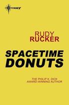 Couverture du livre « Spacetime Donuts » de Rudy Rucker aux éditions Orion Digital