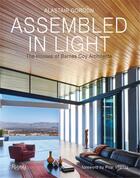 Couverture du livre « Assembled in light the houses of barnes coy architects /anglais » de Gordon Alastair aux éditions Rizzoli