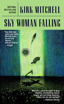 Couverture du livre « Sky Woman Falling » de Kirk Mitchell aux éditions Penguin Group Us