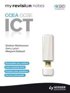 Couverture du livre « Revision Notes: CCEA ICT for GCSE » de Lynch Gerry aux éditions Hodder Education Digital