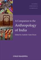 Couverture du livre « A Companion to the Anthropology of India » de Isabelle Clark-DecÈ et S aux éditions Wiley-blackwell