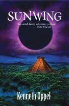 Couverture du livre « 2: Sunwing » de Kenneth Oppel aux éditions Hachette Children's Group