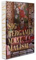 Couverture du livre « Maximalism by sig bergamin » de Reginato James aux éditions Assouline