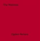 Couverture du livre « The Mistress » de Ogden Perters aux éditions Epagine