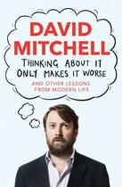 Couverture du livre « Thinking About It Only Makes It Worse » de David Mitchell aux éditions Guardian Faber Publishing