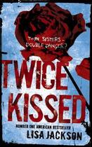 Couverture du livre « Twice Kissed » de Lisa Jackson aux éditions Hodder And Stoughton Digital