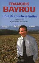 Couverture du livre « Hors des sentiers battus » de Francois Bayrou aux éditions Hachette Litteratures