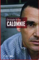 Couverture du livre « Calomnie » de Bridou-C+Duchesne-M aux éditions Hachette Litteratures