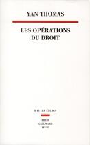 Couverture du livre « Les opérations du droit » de Yan Thomas aux éditions Seuil