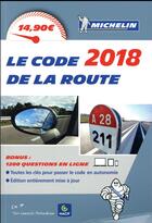 Couverture du livre « Code de la route michelin 2018 » de Collectif Michelin aux éditions Michelin