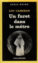 Couverture du livre « Un furet dans le métro » de Lou Cameron aux éditions Gallimard