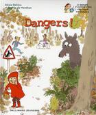 Couverture du livre « Dangers ! » de Alexia Delrieu et Sophie De Menthon aux éditions Gallimard-jeunesse
