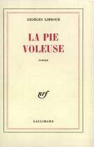 Couverture du livre « La pie voleuse » de Georges Limbour aux éditions Gallimard (patrimoine Numerise)