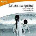 Couverture du livre « La part manquante » de Christian Bobin aux éditions Epagine