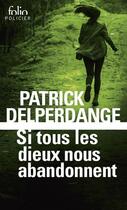 Couverture du livre « Si tous les dieux nous abandonnent » de Patrick Delperdange aux éditions Gallimard