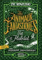 Couverture du livre « Les animaux fantastiques : vie & habitat » de J. K. Rowling aux éditions Gallimard-jeunesse