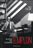 Couverture du livre « Daniel Templon » de Julie Verlaine aux éditions Flammarion