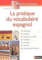 Couverture du livre « La pratique du vocabulaire espagnol - reperes pratiques n57 » de Helene Hernandez aux éditions Nathan