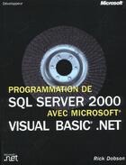 Couverture du livre « Programmation De Microsoft Sql Server 2000 Avec Microsoft Visual Basic .Net » de Rick Dobson aux éditions Microsoft Press