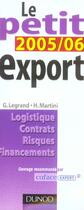 Couverture du livre « Le Petit Export ; Logistique, Contrats, Risques Financiers » de Ghislaine Legrand et H Martini aux éditions Dunod