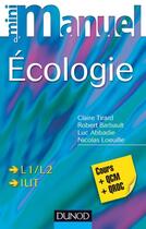 Couverture du livre « Mini manuel : d'écologie ; cours et QCM/QROC » de Claire Tirard aux éditions Dunod