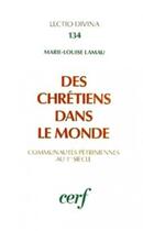 Couverture du livre « Des chretiens dans le monde » de Lamau Marie-Louise aux éditions Cerf