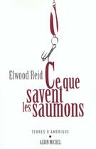 Couverture du livre « Ce que savent les saumons » de Reid-E aux éditions Albin Michel