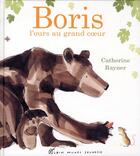 Couverture du livre « Boris, l'ours au grand coeur » de Catherine Rayner aux éditions Albin Michel Jeunesse