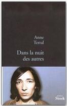 Couverture du livre « Dans la nuit des autres » de Anne Terral aux éditions Stock